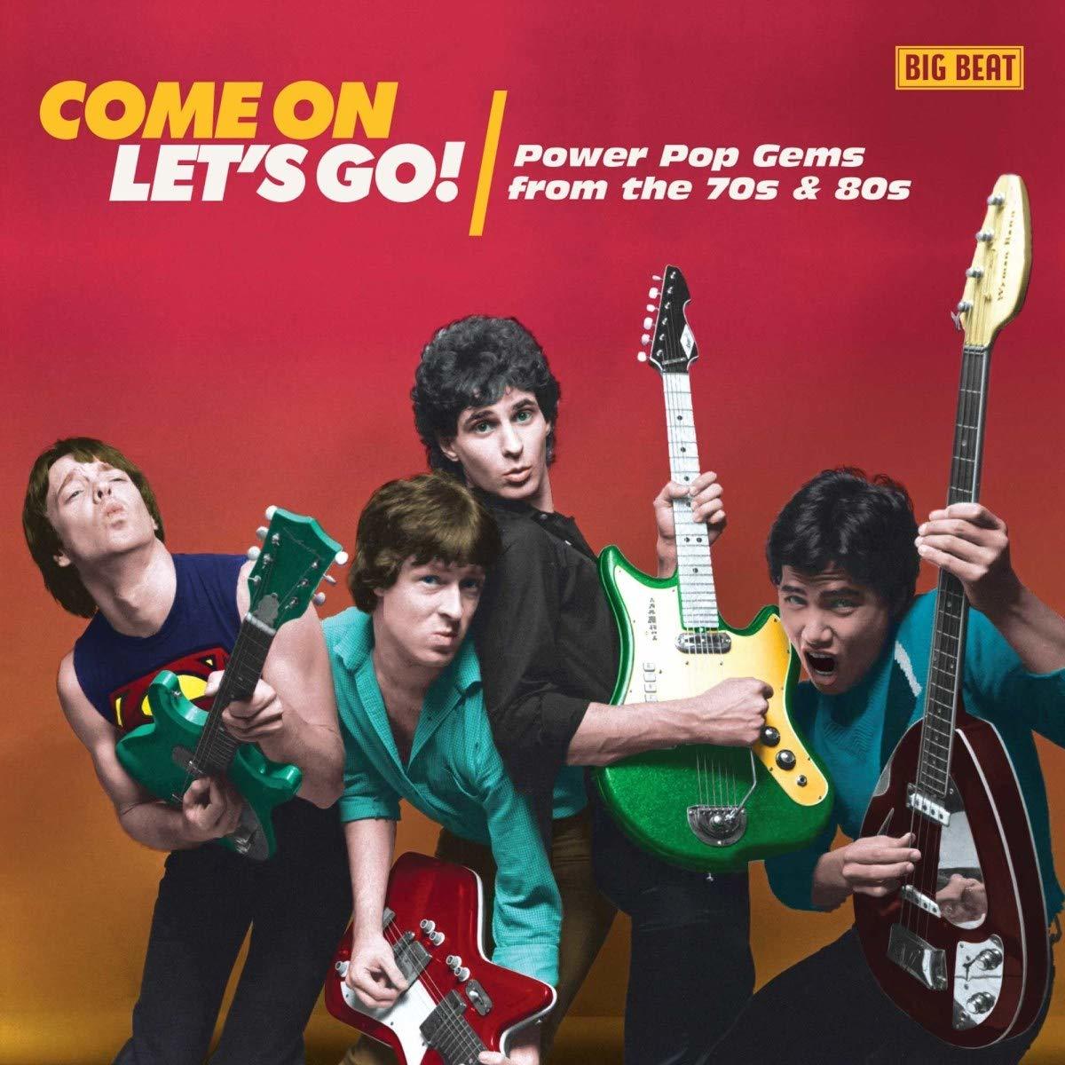 Come on Let’s Go! - Power Pop Gems From the 70s & 80s by Various Artists image