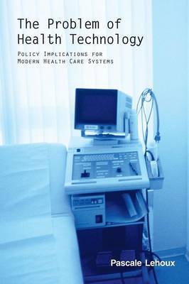The Problem of Health Technology by Pascale Lehoux image