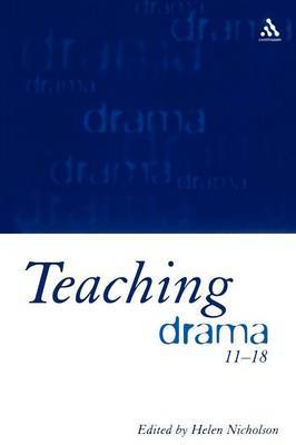 Teaching Drama, 11-18 by Helen Nicholson image