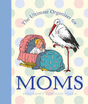 The Ultimate Organizer for Moms by Natasha Fried image
