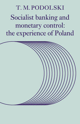 Socialist Banking and Monetary Control by T.M. Podolski image