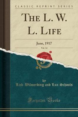 The L. W. L. Life, Vol. 14 by Lick Wilmerding and Lux Schools image