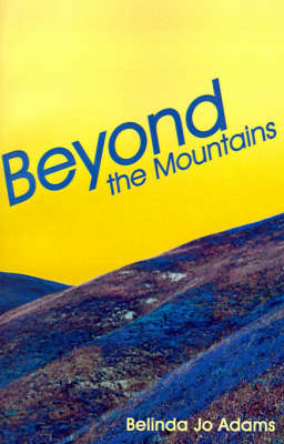 Beyond the Mountains by Belinda Jo Adams image