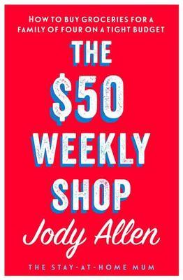 The $50 Weekly Shop by Jody Allen image