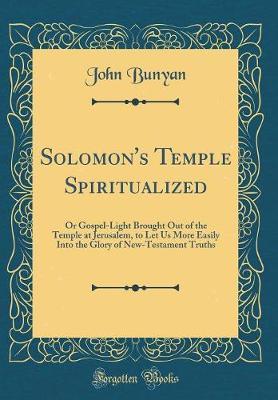 Solomon's Temple Spiritualized by John Bunyan ) image