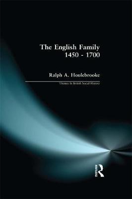 The English Family 1450 - 1700 by Ralph A. Houlebrooke image
