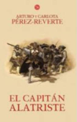 El Capitan Alatriste on Paperback by Arturo Y. Carlota