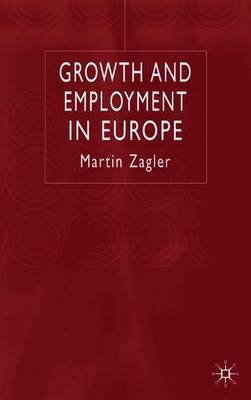 Growth and Employment in Europe by Martin Zagler image