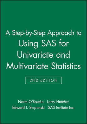 A Step-by-Step Approach to Using SAS for Univariate and Multivariate Statistics image