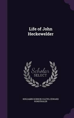 Life of John Heckewelder by Benjamin Hornor Coates image