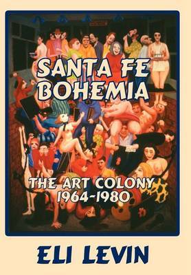 Santa Fe Bohemia (Hardcover) by Eli Levin image