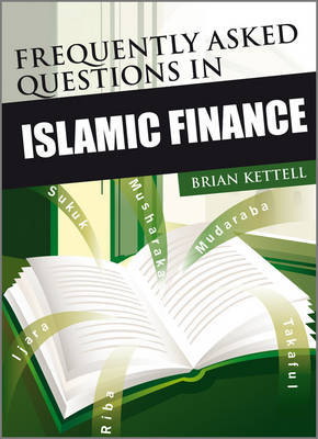 Frequently Asked Questions in Islamic Finance by Brian B. Kettell image