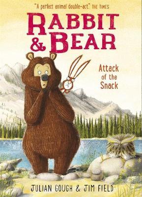 Rabbit and Bear: Attack of the Snack by Julian Gough image