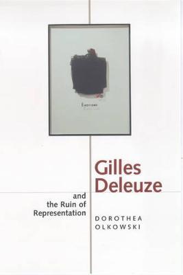 Gilles Deleuze and the Ruin of Representation by Dorothea Olkowski image
