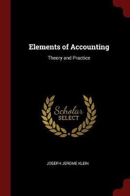 Elements of Accounting by Joseph Jerome Klein image