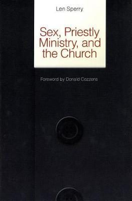 Sex, Priestly Ministry and the Church by Len Sperry image