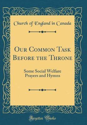 Our Common Task Before the Throne by Church Of England in Canada image