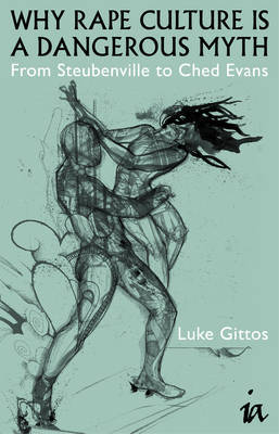 Why Rape Culture is a Dangerous Myth by Luke Gittos image