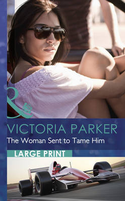 The Woman Sent To Tame Him on Hardback by Victoria Parker