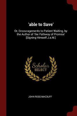 'Able to Save' by John Ross Macduff image