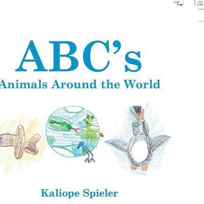 Abc's Animals Around the World by Kaliope Spieler image