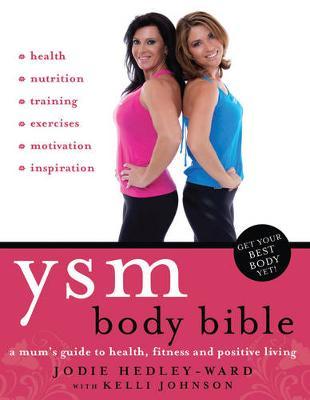 You Sexy Mother Body Bible: A Mum's Guide to Health, Fitness and Positive Living image