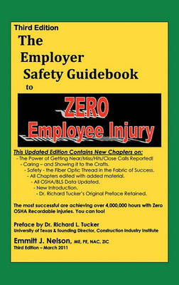 Third Edition, Zero Injury Safety Guidebook to Zero Employee Injury by Emmitt J. Nelson image