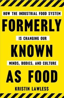 Formerly Known as Food on Hardback by Kristin Lawless