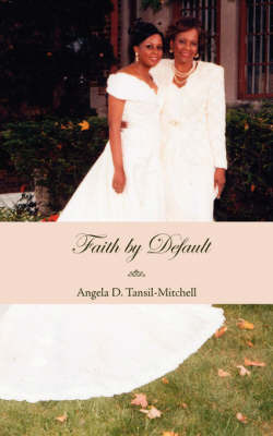 Faith by Default by Angela D. Tansil-Mitchell image