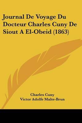 Journal De Voyage Du Docteur Charles Cuny De Siout A El-Obeid (1863) by Charles Cuny image