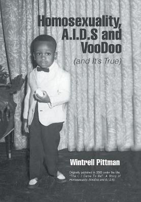 Homosexuality, A.I.D.S and Voodoo on Hardback by Wintrell Pittman