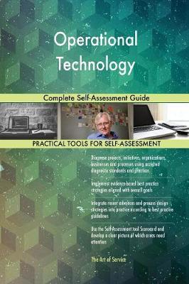 Operational Technology Complete Self-Assessment Guide by Gerardus Blokdyk image