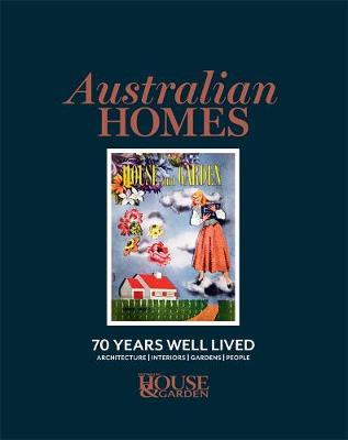 Australian Homes: 70 Years Well Lived on Hardback by Australian House and Garden