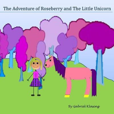 The Adventures of Roseberry and the Little Unicorn by Gabriel Klasing image