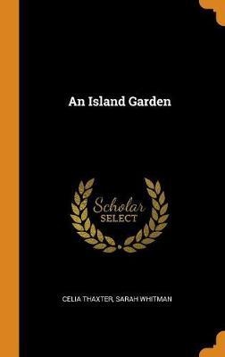 An Island Garden by Celia Thaxter image