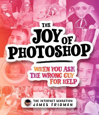 The Joy of Photoshop by James Fridman image