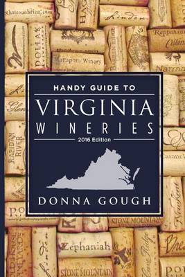 Handy Guide to Virginia Wineries (2016 Edition) by Donna Gough image