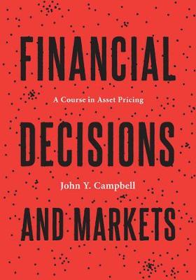 Financial Decisions and Markets on Hardback by John Y. Campbell