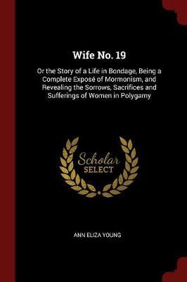 Wife No. 19 by Ann Eliza Young image