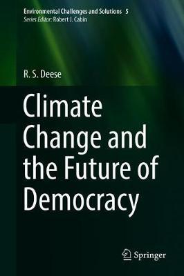 Climate Change and the Future of Democracy by R. S. Deese image