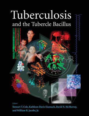 Tuberculosis and the Tubercle Bacillus by Stewart T. Cole image