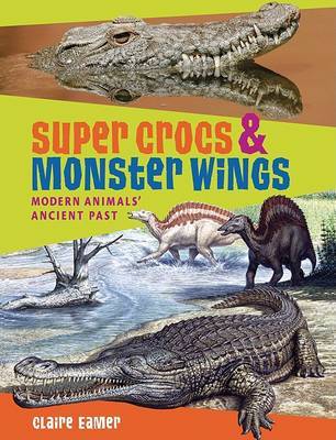 Super Crocs & Monster Wings by Claire Eamer image