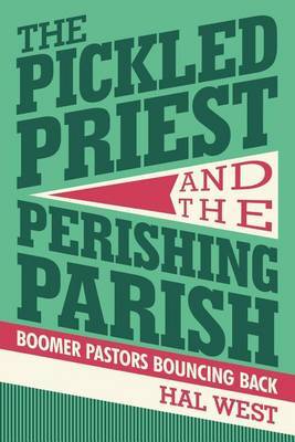 The Pickled Priest and the Perishing Parish by Hal West image