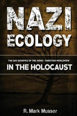 Nazi Ecology by MR R Mark Musser image