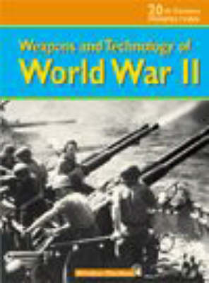 Weapons and Technology of WWII by Windsor Chorlton image