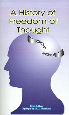 A History of Freedom of Thought by John Bagnell Bury image