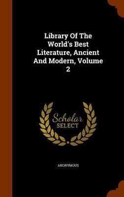 Library of the World's Best Literature, Ancient and Modern, Volume 2 image