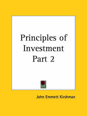 Principles of Investment Vol. 2 (1924): v. 2 by John Emmett Kirshman image