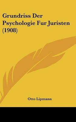 Grundriss Der Psychologie Fur Juristen (1908) by Otto Lipmann image