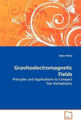 Gravitoelectromagnetic Fields by Babur Mirza image
